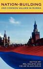Nation-Building and Common Values in Russia - 9780742526655