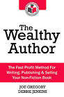 Gregory, Joe : The Wealthy Author: The Fast Profit Meth FREE Shipping, Save £s