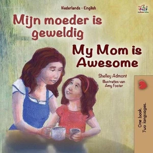 My Mom is Awesome (Dutch English Bilingual Book for Kids) by Shelley Admont (Dut - Picture 1 of 1