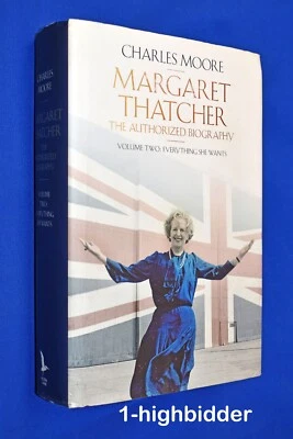 SIGNED! Margaret Thatcher The Authorized Biography v.2 Everything She Wants HCDJ - Image 1 of 4