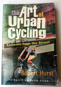 The Art of Urban Cycling Robert Hurst (Paperback, 2004) - Picture 1 of 2