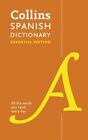 Spanish Essential Dictionary: Bestselling bilingual dictionaries (Collins Essen