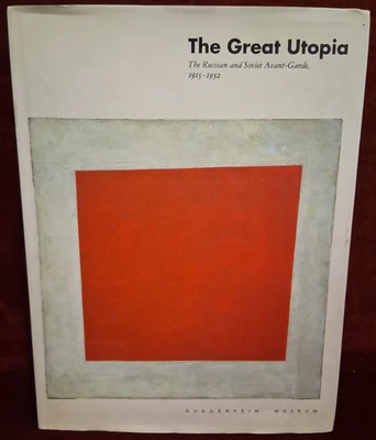 THE GREAT UTOPIA RUSSIAN SOVIET AVANT-GARDE 1915-1932 - GUGGENHEIM MUSEUM 1992 - Immagine 1 di 4