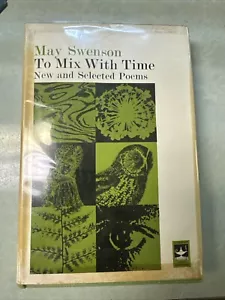 To Mix With Time: New & Selected Poems by May Swenson (1963 Hardcover) VERY GOOD - Picture 1 of 11