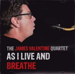 The James Valentine Quartet - As I Live And Breath... (CD 2014) - Picture 1 of 1