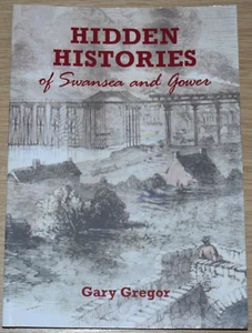 GOWER SWANSEA HISTORY People Events Buildings Railways Mining Shipwrecks Wales - Imagen 1 de 1