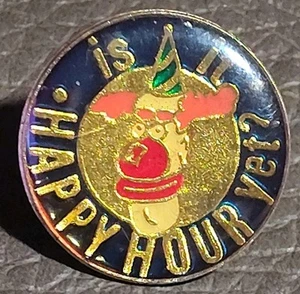 Is It Happy Hour Yet? Clown Nose Party Drinking  Booze Drunk 1" Hat Lapel Pin - Picture 1 of 6