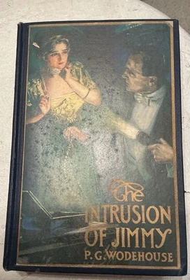 P.G. WODEHOUSE -THE INTRUSION OF JIMMY, 1910 illustrated by Will Grefe - Image 1 of 4