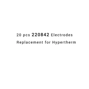 20 Pcs 220842 Plasma Cutter Electrodes Fit Hypertherm Powermax 45XP/65/85/105 - Picture 1 of 1
