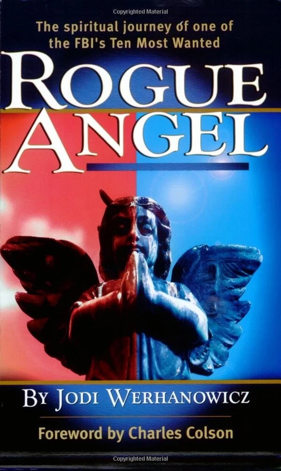 Rogue Angel: The Spiritual Journey of One of the FBI's Ten Most Wanted - Image 1 of 1