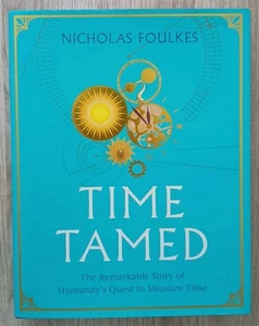 Time Tamed von Nicholas Foulkes (Hardcover, 2019) - Bild 1 von 6