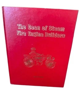 The Dean of Steam Fire Engine Builders Ed Hass Ahrens Book NICE - Imagen 1 de 1