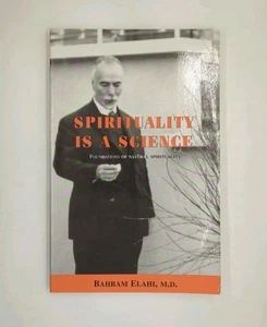 Spiritualität ist eine Wissenschaft: Grundlagen natürlicher Spiritualität von Bahram... - Bild 1 von 3