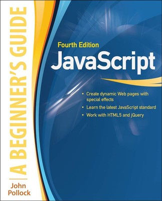 JavaScript: A Beginners Guide, Fourth Edition