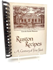 Ruston Recipes Cookbook - A Century Of Fine Food - Lincoln Parish Louisiana - Picture 1 of 15