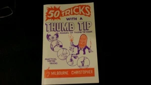 50 Tricks with a Thumb Tip by Milbourne Christopher - Photo 1/6