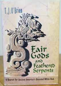 Fair Gods and Feathered Serpents: Search for Ancient Americas Bearded White God - Picture 1 of 1