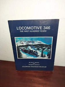 Locomotive 346 The First Hundred Years Dirk Ramsey Signed - Imagen 1 de 4