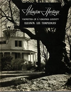 Arlington Heritage: Vignettes of a Virginia County Manor by Templeman SIGNED 1ST - Imagen 1 de 3