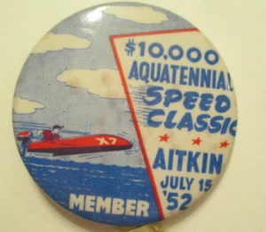 Aitkin Minnesota 10,000 Aquatennial Speed Classic 1952 MN Vintage Pinback Button - Picture 1 of 3