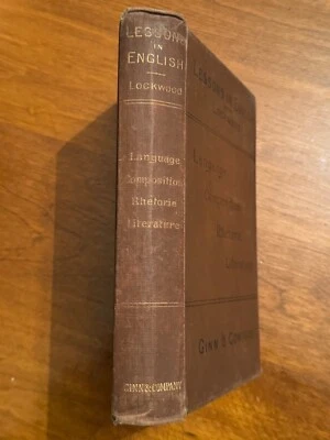 Lessons in English Lockwood 1888 Cloth Hardback Ginn Company Literature Language - Image 1 of 4