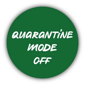 Quarantine Mode Off Virus Vinyl Sticker Car Bumper Decal - ''SIZES" - Picture 1 of 1