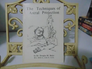 Baker, Dr. Douglas M. The Technique of Astral Projections Softcover - Picture 1 of 4
