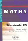 Maths Terminale ES - Résumés de cours, Exercices et contrôles corrigés