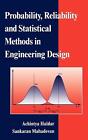 Probability, Reliability, and Statistical Methods in Engineering Design by Achin