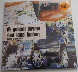 Die Goldenen Zitronen – Dead School Hamburg (Give Me A Vollzeitarbeit) LP ´+12" - Picture 1 of 2