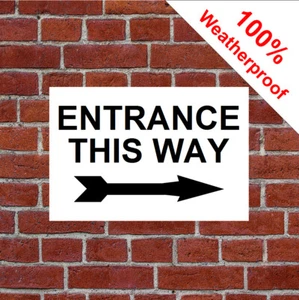 Entrance this way with a right facing arrow sign 5121BKW other colours available - Picture 1 of 4
