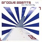 Groove Agents Come back and stay (Club/Ext./House, 2005)  [Maxi 12"]