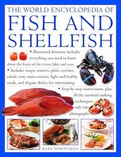 The Fish & Shellfish, World Encyclopedia of: Illustrated directory contains ever