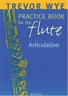 Trevor Wye Practice Book for the Flute: Book 3 - Articulation by Wye, Trevor The