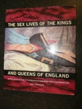 The s** Lives of the Kings and Queens of England: From Henry VIII to the Prese,