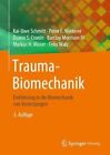 Trauma-Biomechanik: Einführung In Die Biomechanik Von Verletzungen By Schmitt