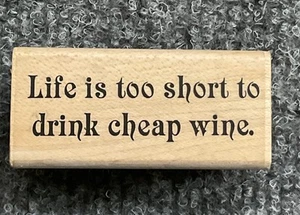 Stamp La Dolla Life Is Too Short Vintage Rubber Stamp Wood Ink Block Wine Humor - Picture 1 of 4