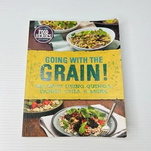 Going with the Grain: Recipes using Quinoa, Farro, Chia & More PB Book - Picture 1 of 12