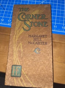 THE CORNER STONE Margaret Hill McCarter 1915 with box - Picture 1 of 5
