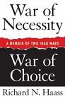 War of Necessity, War of Choice: A Memoir of Tw- 9781416549024, hardcover, Haass