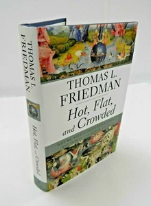 Hot, Flat, and Crowded. Thomas L. Friedman Hardback Book ***SIGNED*** - Imagen 1 de 6