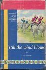 R D SYMONS / Still The Wind Blows Historical Novel of the Canadian Signed 1st ed