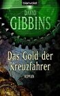 Das Gold der Kreuzfahrer: Roman von David Gibbins | Buch | Zustand gut