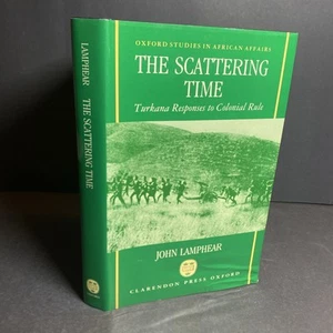 Oxford Studies, Scattering Time, Turkana Colonial Rule 1992 John Lamphear / FKY - Picture 1 of 24