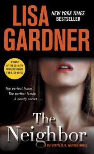 Neighbor : A Detective D. D. Warren Novel by Lisa Gardner (2010, Mass Market)