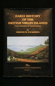 Vernon Pickering - Early History of the British Virgin Islands HC/DJ 2nd edition - Imagen 1 de 1
