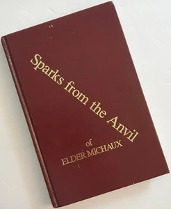 Sparks From the Anvil of Elder Michaux Hardcover – 1950 - Picture 1 of 1