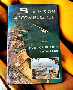 A Vision Accomplished. Port Of Burnie 1970-1995. By Kerry Pink. Tasmania. LC01 - Imagen 1 de 7