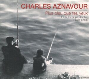 Charles Aznavour Plus Bleu Que Tes Yeux CD Europe Intense 2003 with card slip