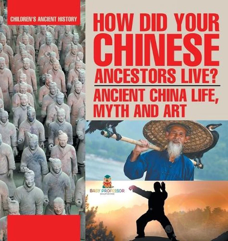 How Did Your Chinese Ancestors Live? Ancient China Life, Myth and Art Children's - Image 1 of 1